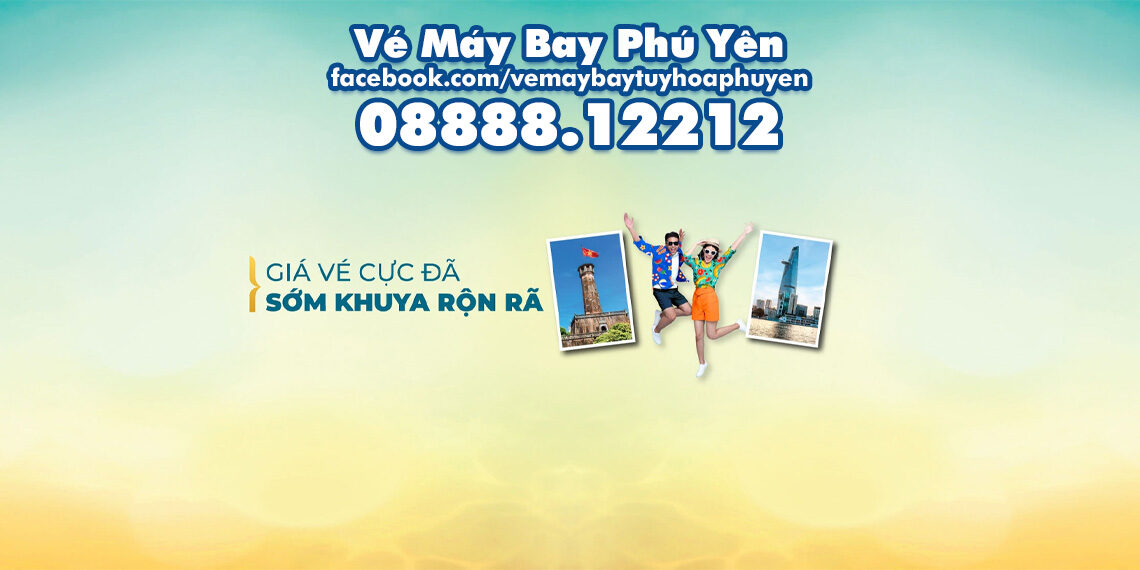 Vé máy bay Phú Yên➡Tp. Hồ Chí Minh⬅cập nhật ngày 20/11/2022